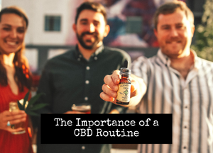 The Importance of a CBD Routine